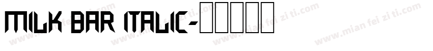 Milk Bar Italic字体转换